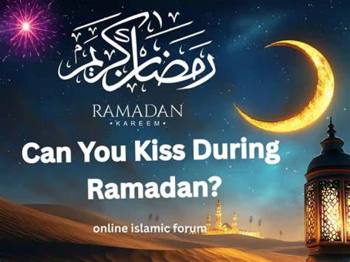 Can we kiss during Ramadan?