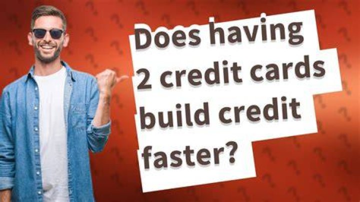 Does having multiple cards build credit faster?