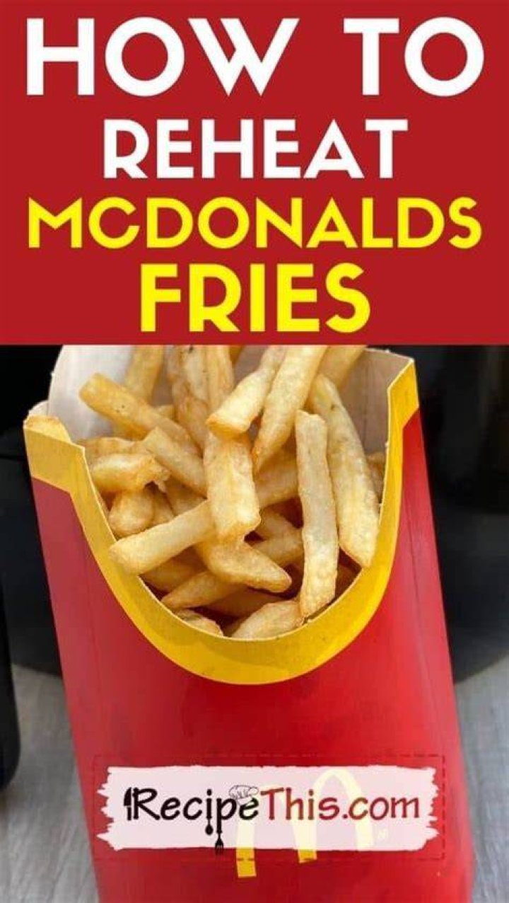 How do you reheat Mcdonalds chips?