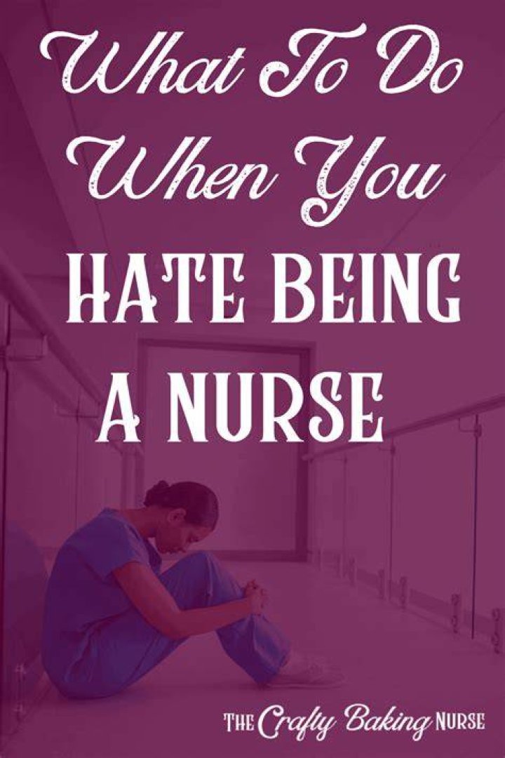 What to do if you hate being a nurse?
